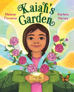 Cover of Kaiah’s Garden by Melanie Florence, Illus. by Karlene Harvey