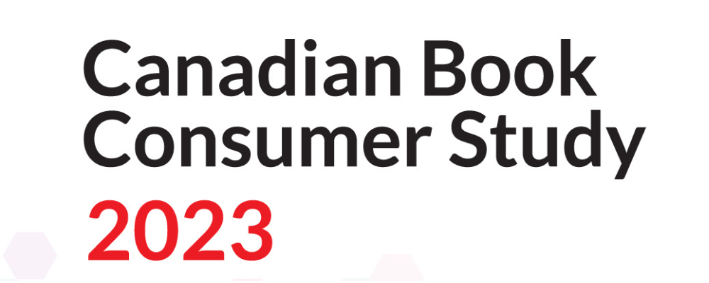 The Canadian Book Consumer Study 2023 is now available