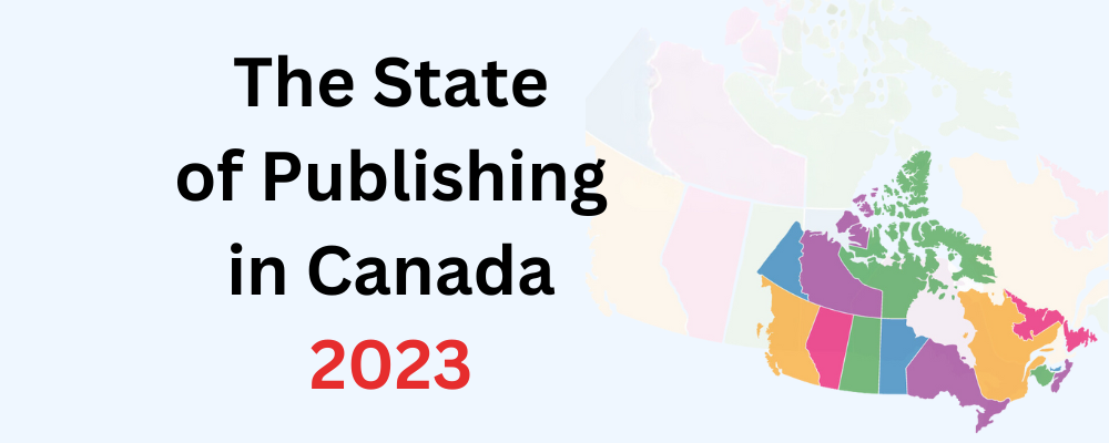 The State of Publishing in Canada 2023