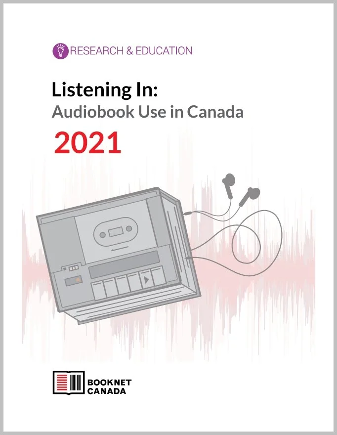 Cover of Listening In: Audiobook Use in Canada. A publication by BookNet Canada