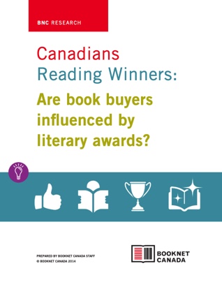 Cover of Canadians Reading Winners: Are book buyers influenced by literary awards? A publication by BookNet Canada