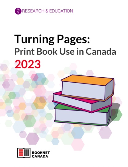 Cover of Turning Pages: Print Book Use in Canada. A publication by BookNet Canada.