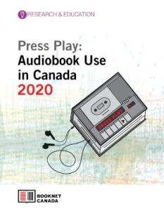 Press Play: Audiobook Use in Canada 2020