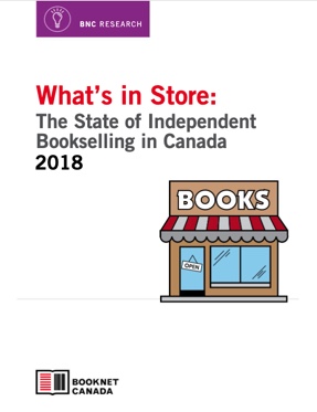 Cover of What's in Store: The State of Independent Bookselling in Canada 2018. A publication by BookNet Canada