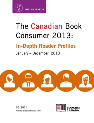 Cover of The Canadian Book Consumer 2013: In-depth reader profiles. A publication by BookNet Canada