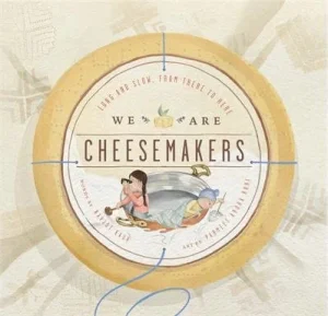 Photograph of the cover art of We Are Cheesemakers by Navjot Kaur and illustrated by Parmeet Arora Bori, published by Saffron Press.