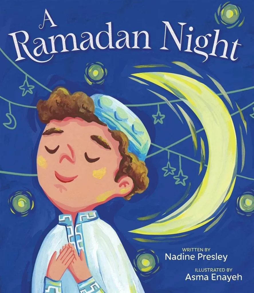 Book cover of A Ramadan Night by Nadine Presley, 🍁 Illus. by Asma Enayeh.