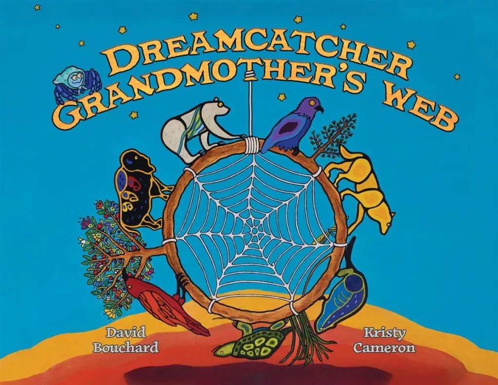 Book cover of Dreamcatcher by David Bouchard,Illus. by Kristy Cameron, Translated by Nancy Jones.