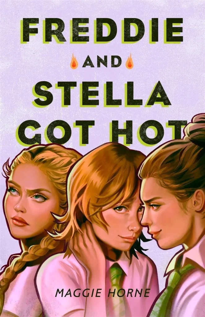 Book cover of Freddie and Stella Got Hot by Maggie Horne.