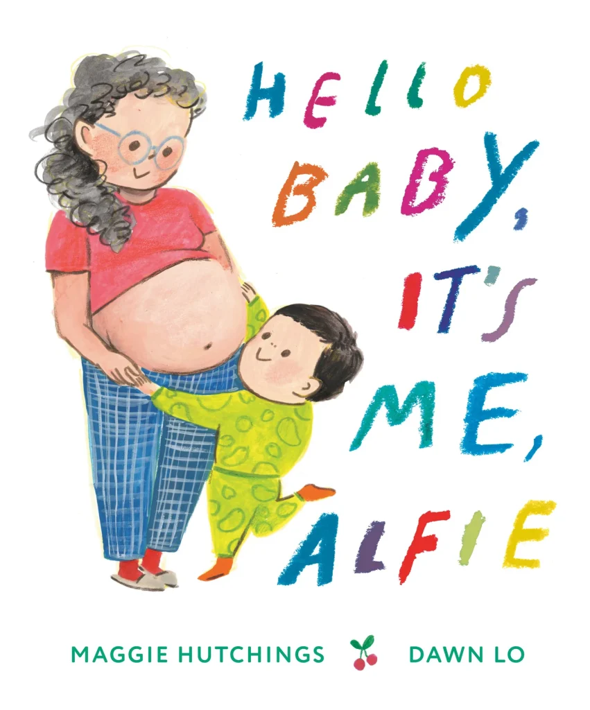 Book cover of Hello Baby, It's Me, Alfie by Maggie Hutchings, Illus. by Dawn Lo.
