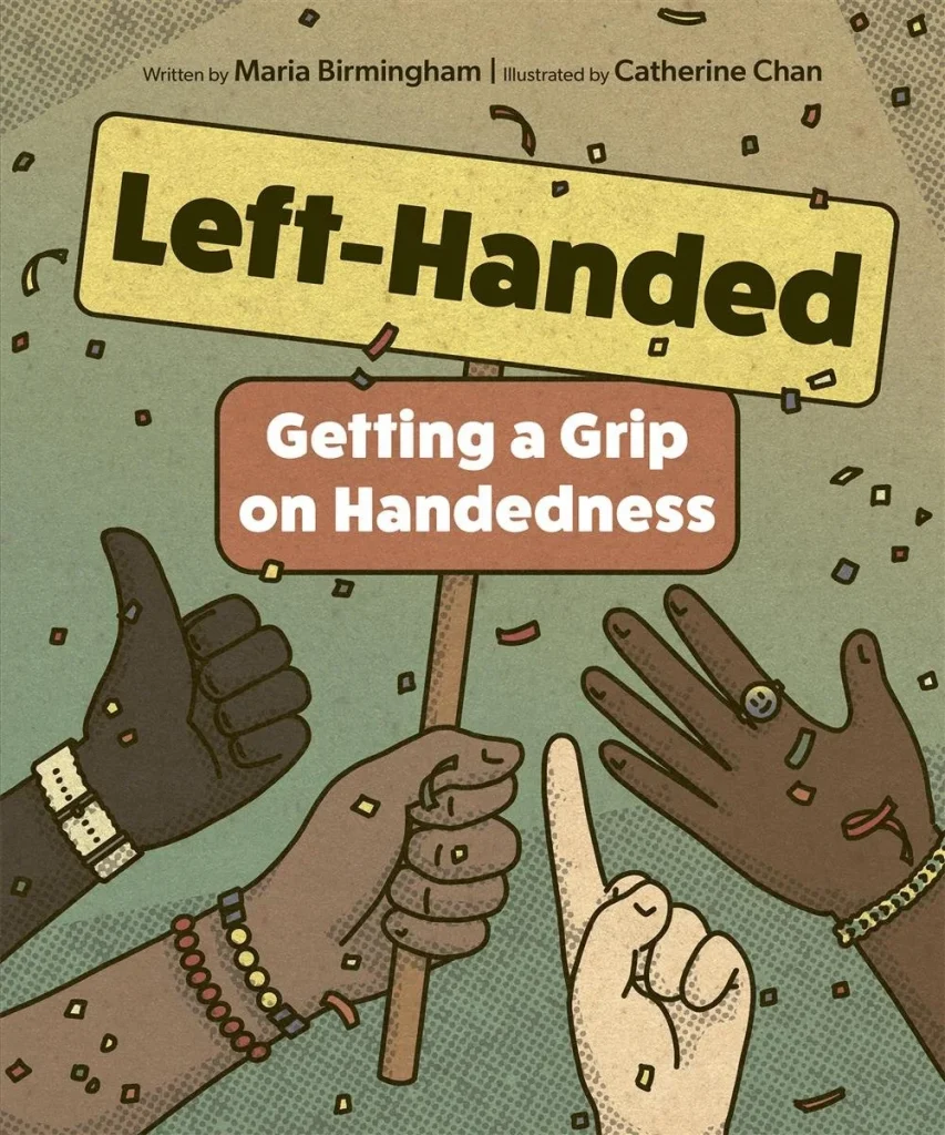 Book cover of Left-Handed by Maria Birmingham, Illus. by Catherine Chan.