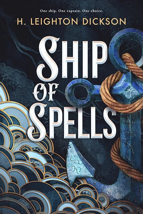 Book cover of 'Ship of Spells' by H. Leighton Dickson.