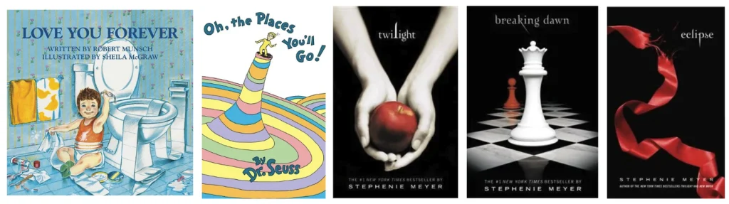 Book covers for Love You Forever by Robert Munsch and illustrated by Sheila McGraw, Oh, the Places You'll Go! by Dr. Seuss, Twilight by Stephenie Meyer, Breaking Dawn by Stephenie Meye, and Eclipse by Stephenie Meyer.