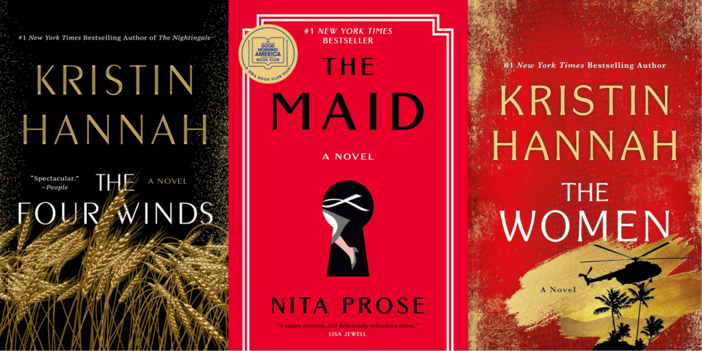 Book covers for The Four Winds by Kristin Hannah, The Maid by Nita Prose, and The Women by Kristin Hannah.