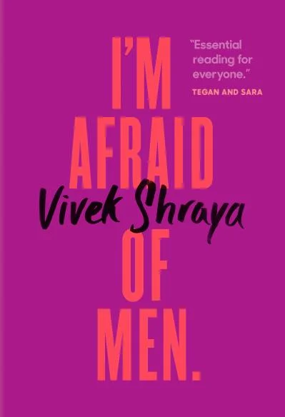  I'm Afraid Of Men by Vivek Shraya 