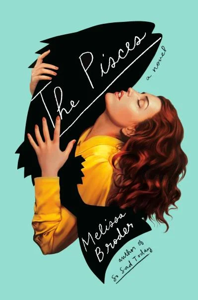  The Pisces by Melissa Broder 