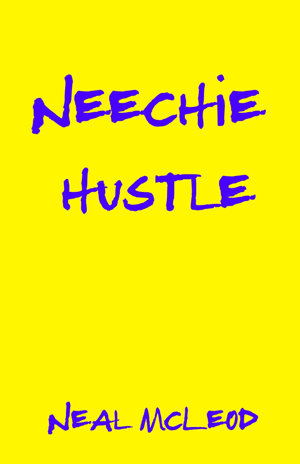   Neechie Hustle  by Neal McLeod 