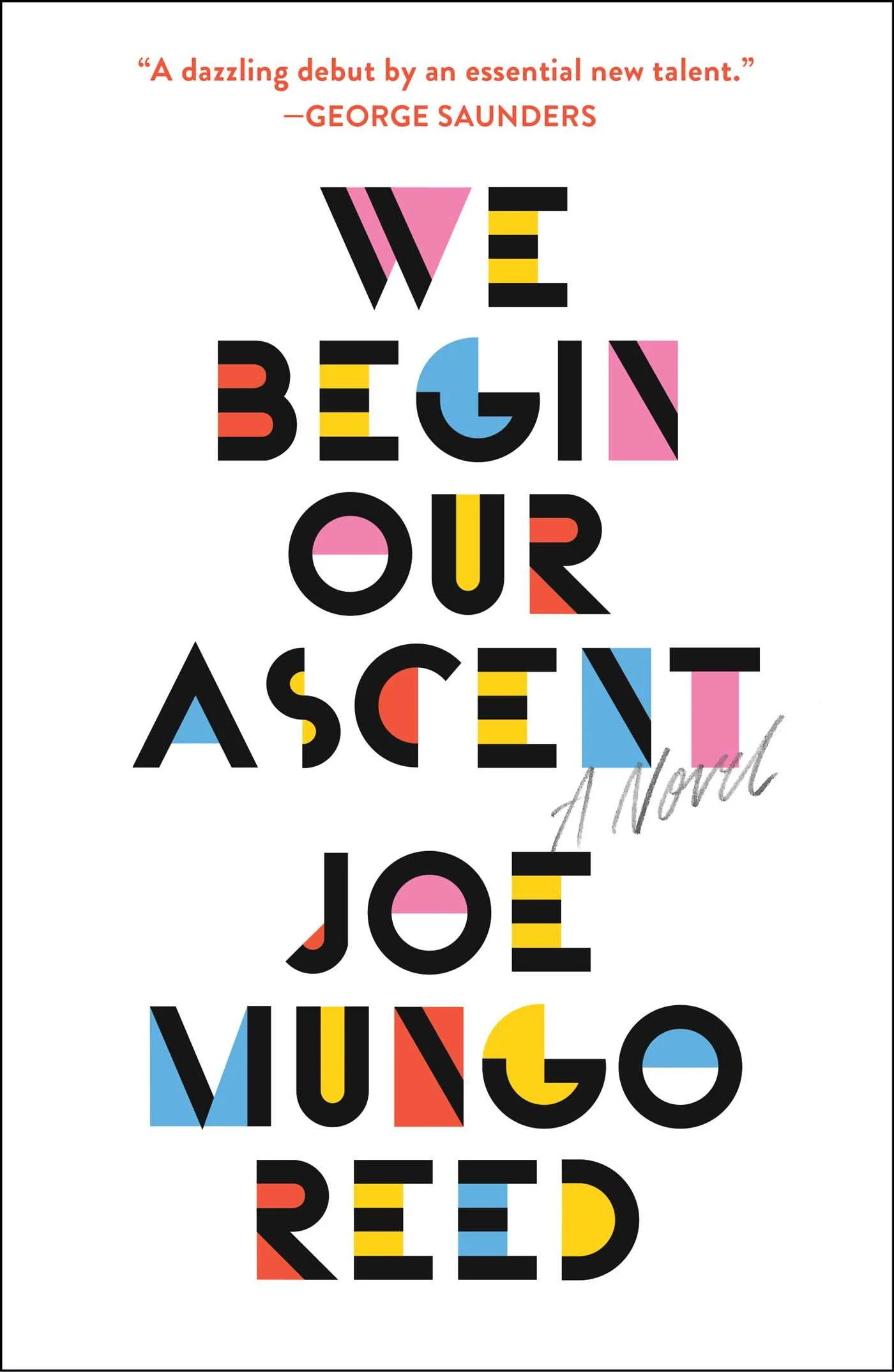  We Begin Our Ascent by Joe Mungo Reed 