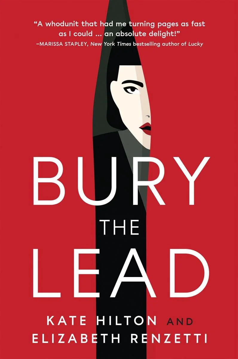 Bury the Lead by Kate Hilton & Elizabeth Renzetti 