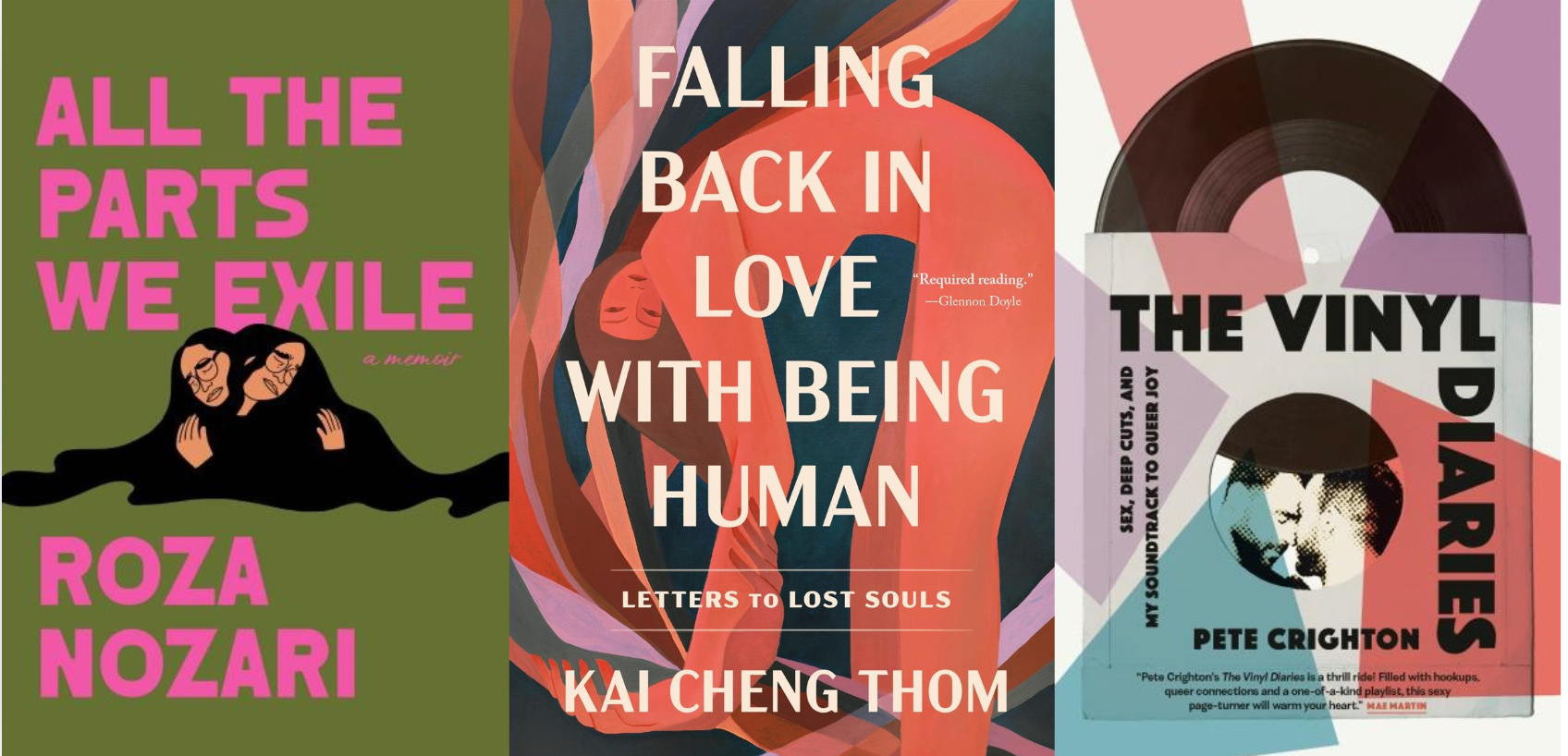 Book cover collage: All the Parts We Exile by Roza Nozari, Falling Back in Love with Being Human by Kai Cheng Thom, The Vinyl Diaries by Pete Crighton.