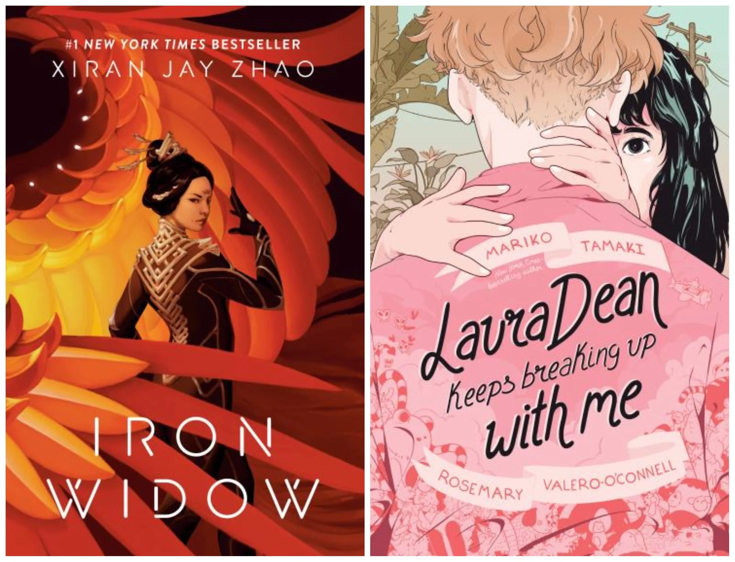 Book covers of Iron Widow by Xiran Jay and Laura Dean Keeps Breaking Up with Me by Mariko Tamaki, illustrated by Rosemary Valero-O'Connell Zhao and