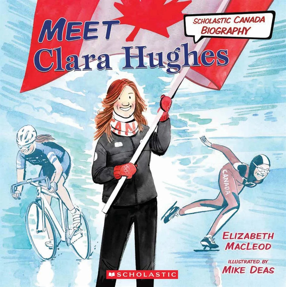 Meet Clara Hughes by Elizabeth MacLeod, Illus. by Mike Deas