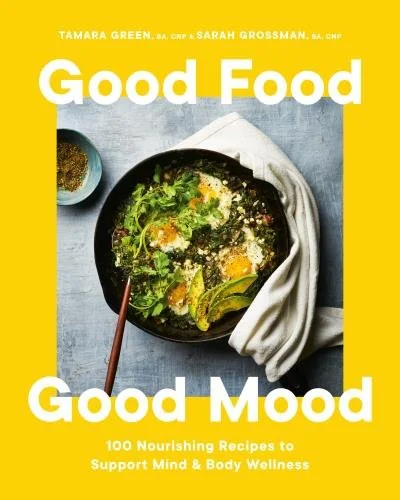 Good Food, Good Mood by Tamara Green & Sarah Grossman