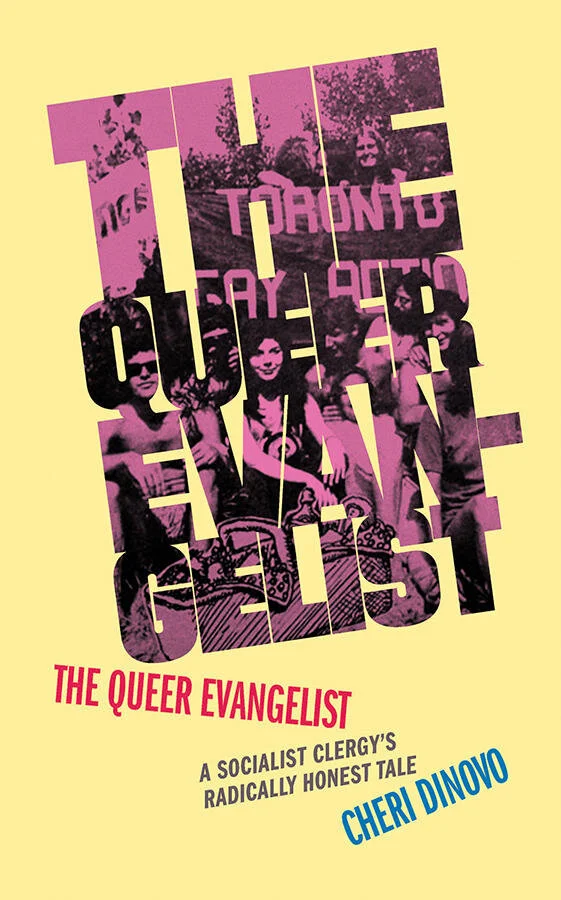 Book cover for The Queer Evangelist: A Socialist Clergy's Radically Honest Tale by Cheri DiNovo