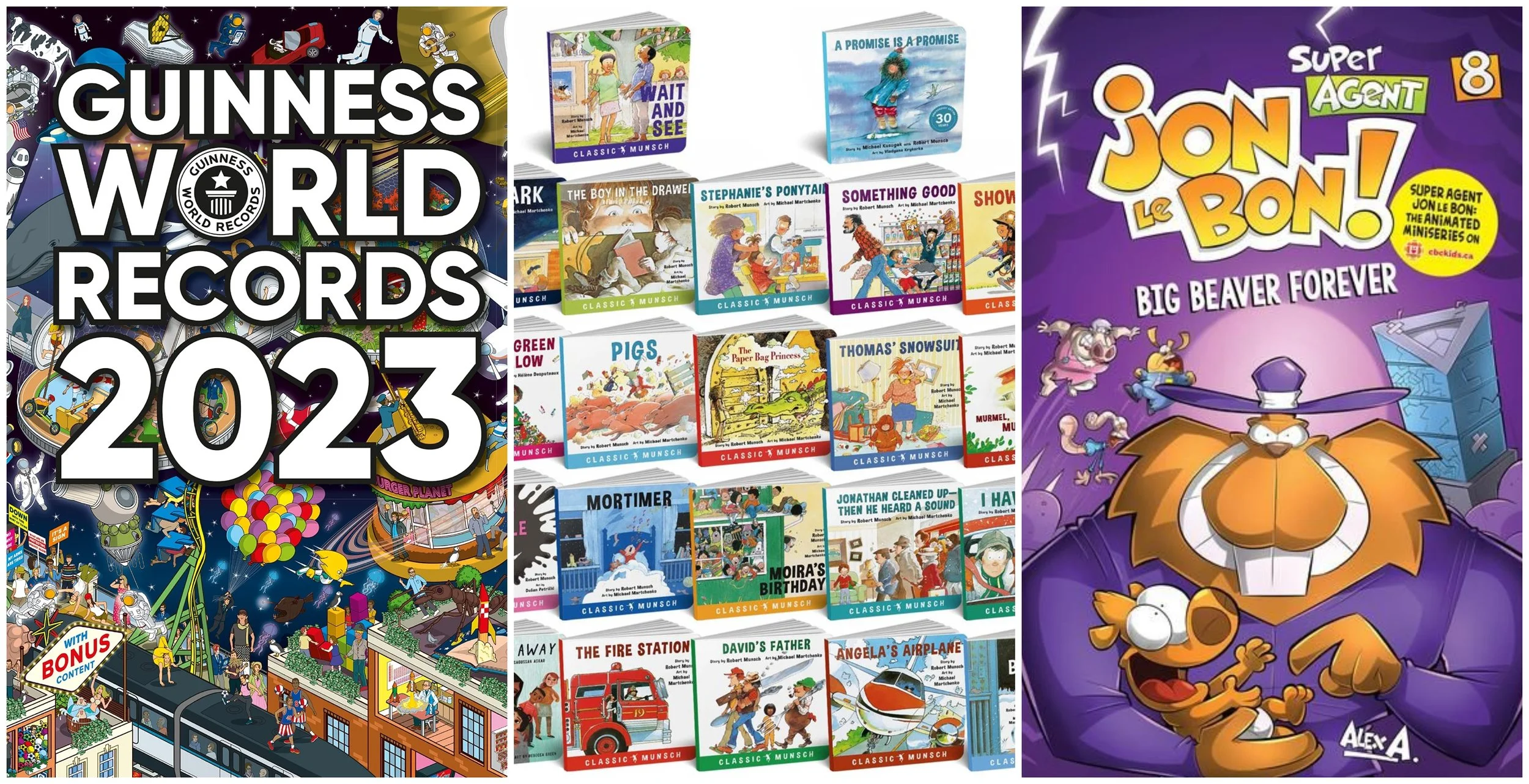 Collage of pictures of the cover of the Guinness World Records 2023, a Robert Munsch collection of books, and the cover of Big Beaver Forever, a book part of the Super Agent Jon le Bon series by Alex A.
