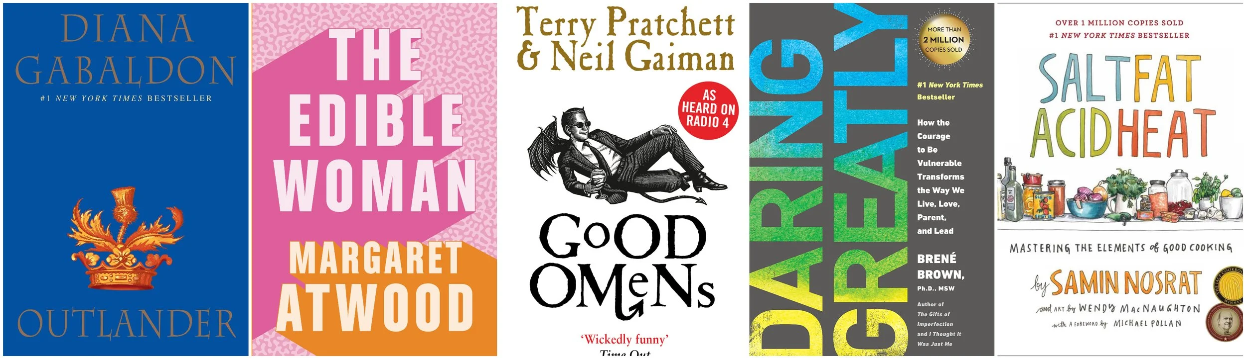 Collage of book covers of Outlander by Diana Gabaldon, The Edible Woman by Margaret Atwood, Good Omens by Terry Pratchett and Neil Gaiman, Daring Greatly by Brené Brown, and Salt, Fat, Acid, Heat by Samin Nosrat, illustrated by Wendy MacNaughton