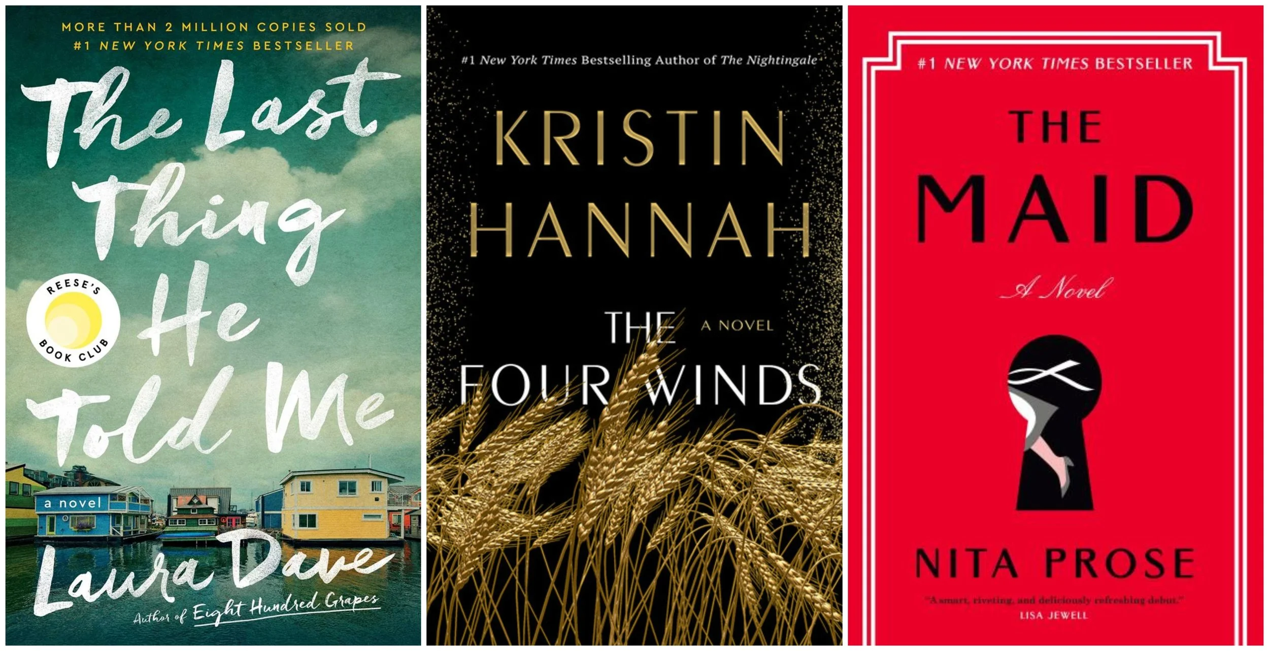 Collage of covers of The Last Thing He Told Me by Laura Dave, The Four Winds by Kristin Hannah, and The Maid by Nita Prose