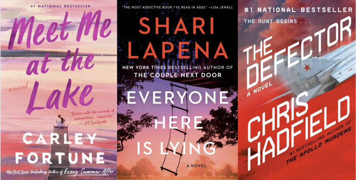 Covers of Meet Me at the Lake by Carley Fortune, Everyone Here Is Lying by Shari Lapena, and The Defector by Chris Hadfield
