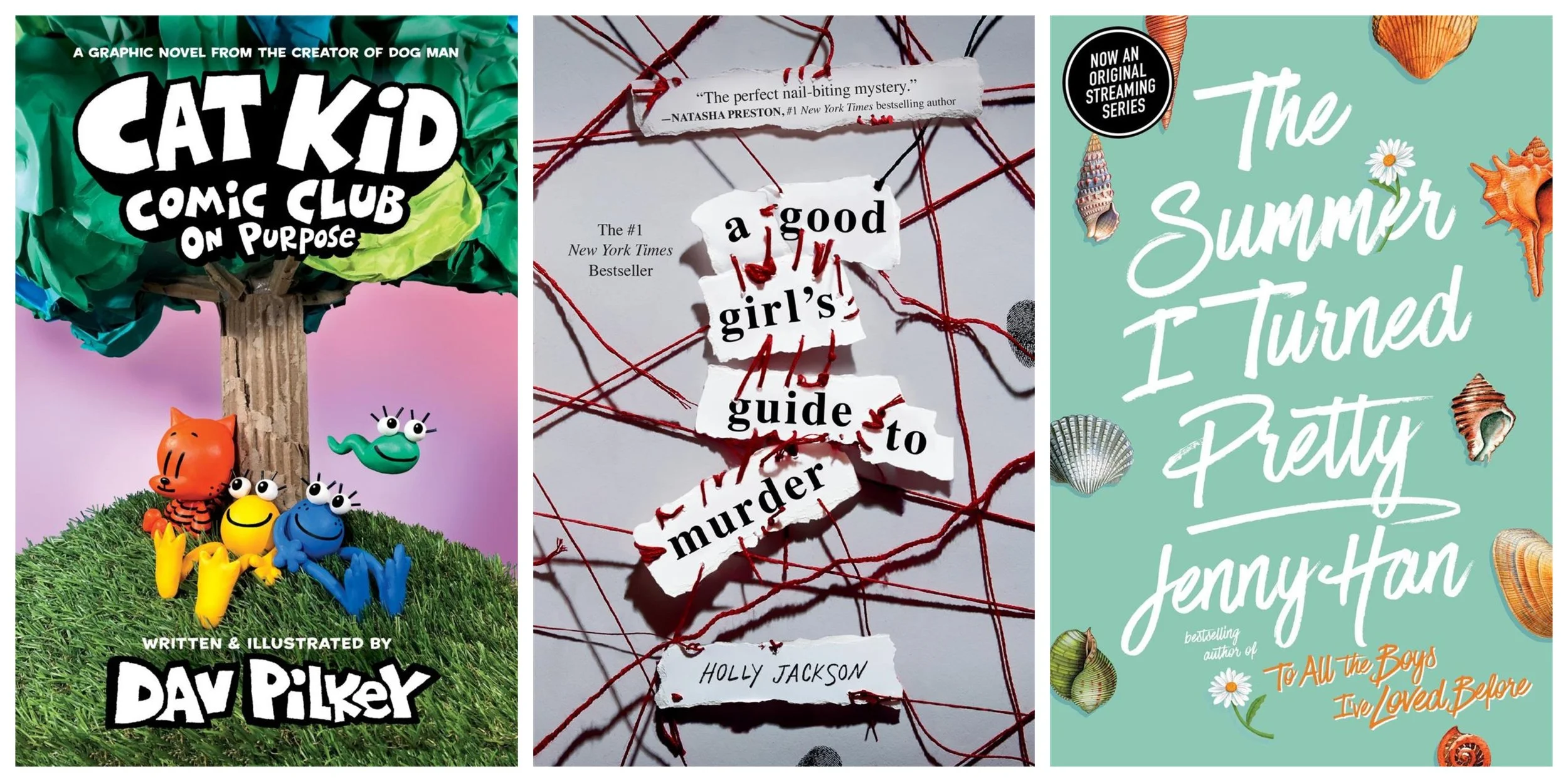 Collage of covers of Cat Kid Comic Club On Purpose by Dav Pilkey, A Good Girl's Guide to Murder by Holly Jackson, and The Summer I Turned Pretty by Jenny Han.