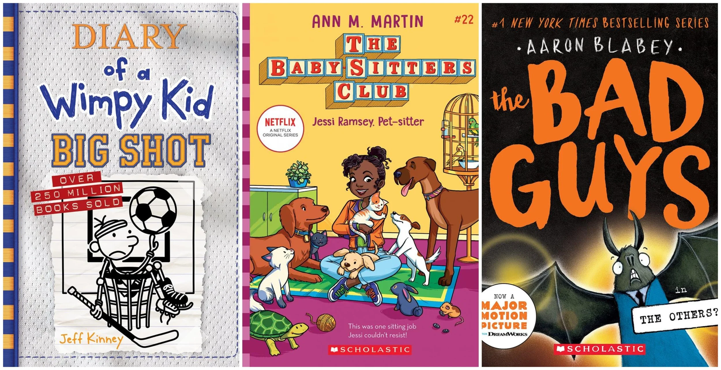 Collage of covers of Diary of a Wimpy Kid: Big Shot by Jeff Kinney, The Baby-Sitters Club: Jessi Ramsey, Pet-sitter by Ann M. Martin, The Bad Guys: The Others? by Aaron Blabey