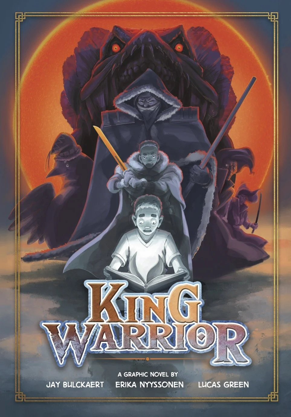 Cover of King Warrior by Jay Bulckaert, Erika Nyyssonen, and Lucas Green 