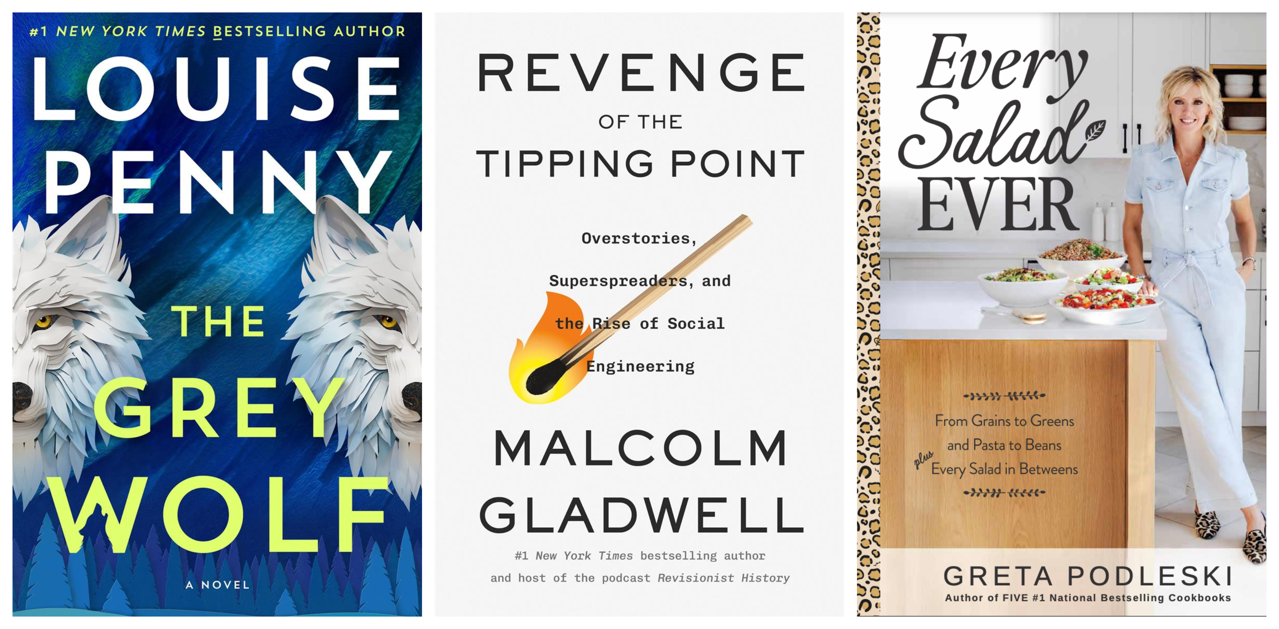 Book covers of The Grey Wolf by Louise Penny, Revenge of the Tipping Point by Malcolm Gladwell, and Every Salad Ever by Greta Podleski.