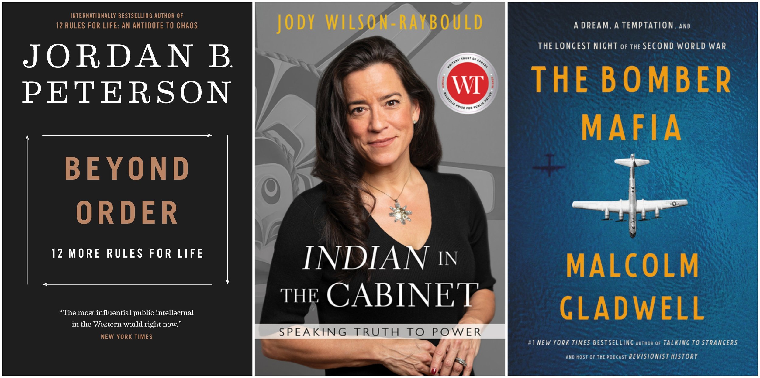 Book covers for Beyond Order by Jordan B. Peterson, Indian in the Cabinet by Jody Wilson-Raybould, and The Bomber Mafia by Malcolm Gladwell
