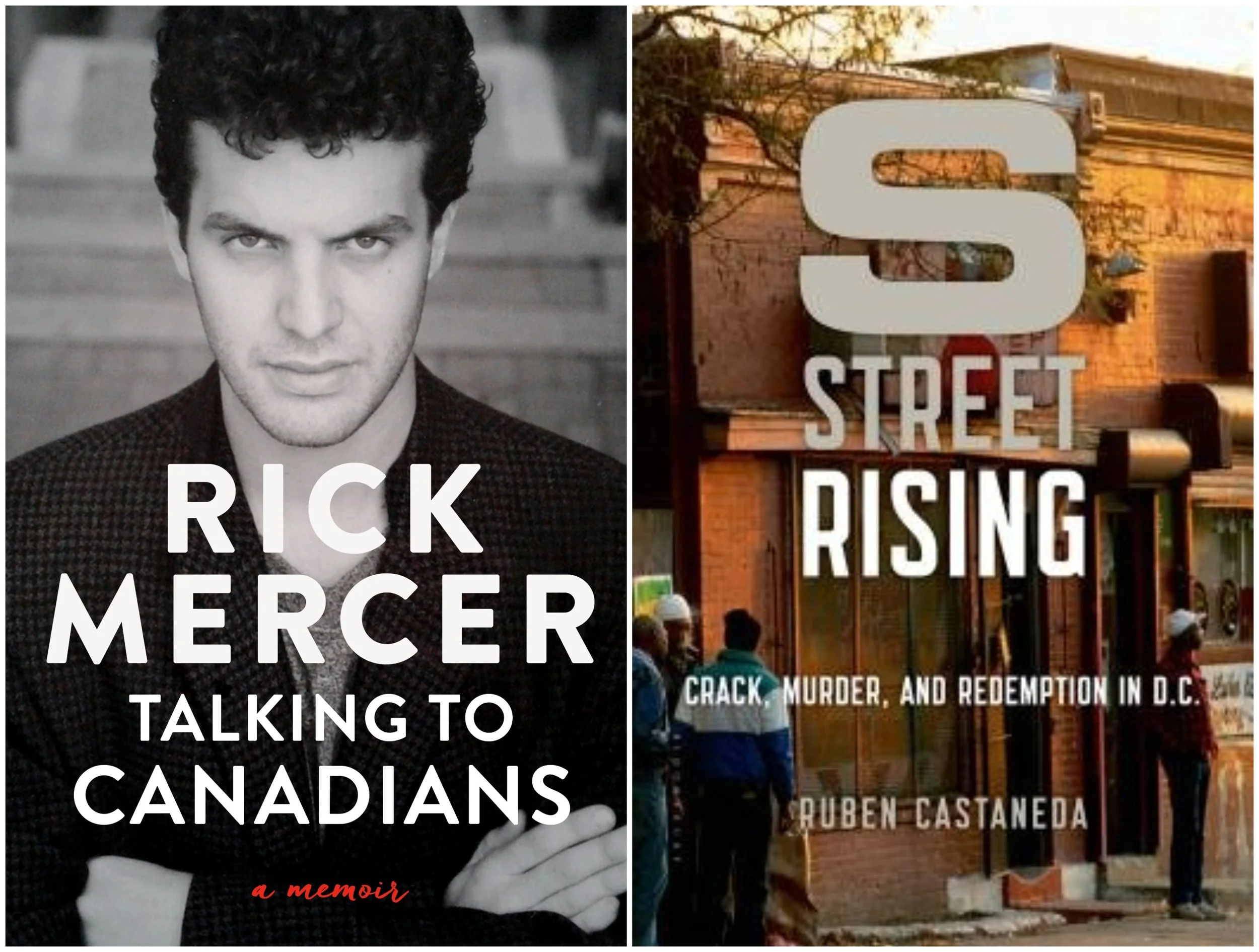 Book covers of Talking to Canadians by Rick Mercer and S Street Rising by Ruben Castaneda