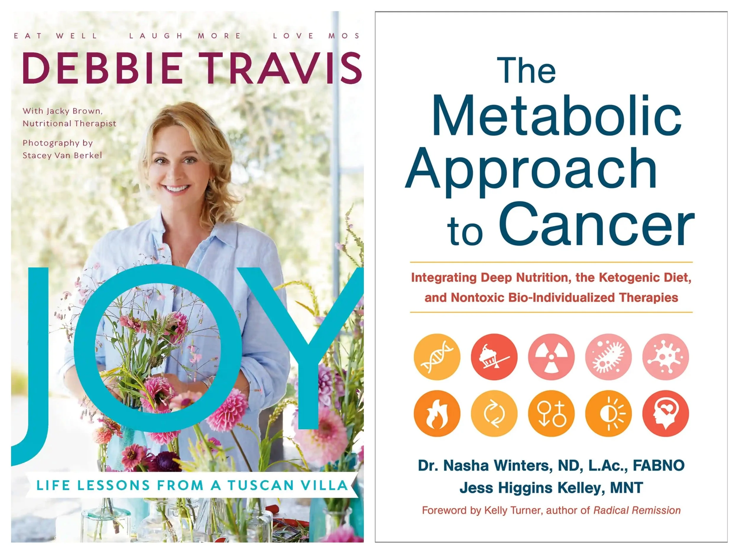 Book covers of Joy by Debbie Travis with Jacky Brown and The Metabolic Approach to Cancer by Dr. Nasha Winters and Jess Higgins Kelley
