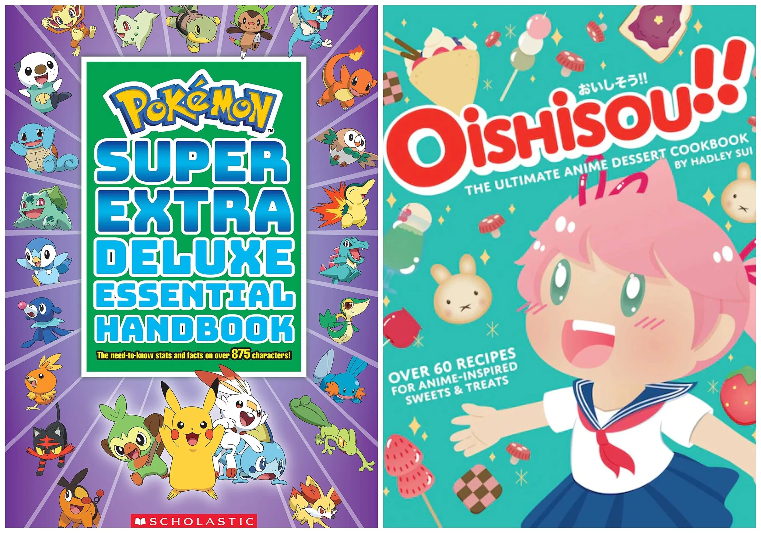 Collage of covers of Pokémon: Super Extra Deluxe Essential Handbook by Scholastic and Oishisou!! The Ultimate Anime Dessert Cookbook by Hadley Sui, illus. by Monique Narboneta Zosa