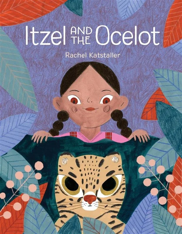 Book cover of Itzel and the Ocelot by Rachel Katstaller