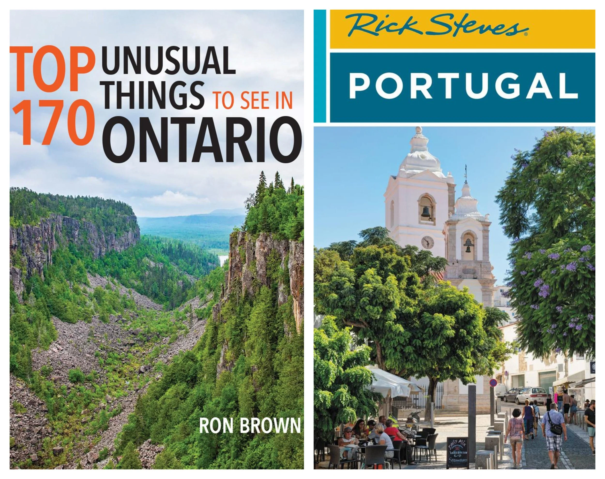 Book cover of Top 170 Unusual Things to See in Ontario by Ron Brown and Rick Steves Portugal by Rick Steves.