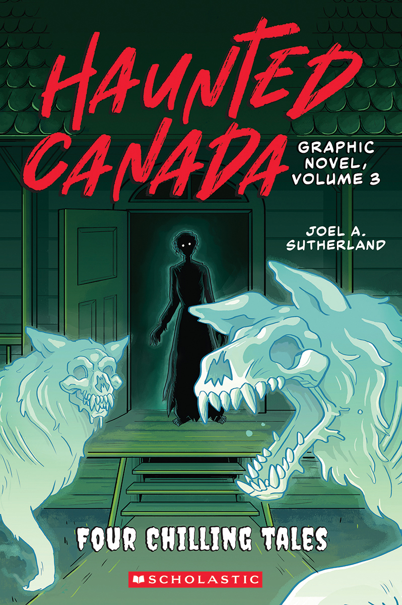 Book cover for Haunted Canada Graphic Novel by Joel A. Sutherland, Illustrated by Sara Harding, Maya McKibbin, Jackie Reynolds, and Josh Rosen